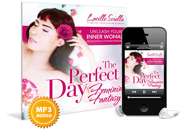 Unleash Your Inner Woman Program - The Perfect Day Feminine Fantasy